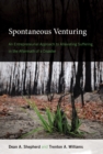 Spontaneous Venturing : An Entrepreneurial Approach to Alleviating Suffering in the Aftermath of a Disaster - Book