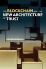 The Blockchain and the New Architecture of Trust - Book
