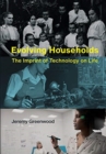 Evolving Households : The Imprint of Technology on Life - Book
