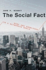 The Social Fact : News and Knowledge in a Networked World - Book