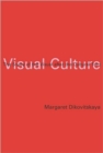 Visual Culture : The Study of the Visual after the Cultural Turn - Book