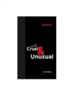 The Story of Cruel and Unusual - Book