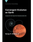 Convergent Evolution on Earth : Lessons for the Search for Extraterrestrial Life - Book
