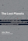 The Lost Planets : Peter van de Kamp and the Vanishing Exoplanets around Barnard's Star - Book