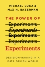 The Power of Experiments : Decision Making in a Data-Driven World - Book