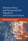 Monetary Policy and Macroprudential Regulation with Financial Frictions - Book
