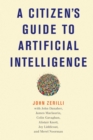 A Citizen's Guide to Artificial Intelligence - Book