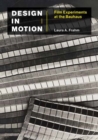 Design in Motion : Film Experiments at the Bauhaus - Book