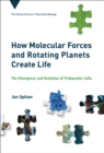 How Molecular Forces and Rotating Planets Create Life : The Emergence and Evolution of Prokaryotic Cells - Book
