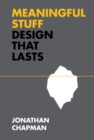 Meaningful Stuff : Design That Lasts - Book