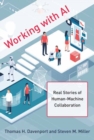 Working with AI : Real Stories of Human-Machine Collaboration - Book