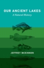 Our Ancient Lakes : A Natural History - Book