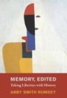 Memory, Edited : Taking Liberties with History - Book
