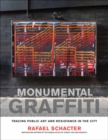 Monumental Graffiti : Tracing Public Art and Resistance in the City - Book