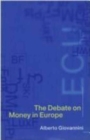 The Debate on Money in Europe - Book