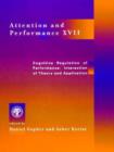 Attention and Performance XVII : Cognitive Regulation of Performance: Interaction of Theory and Application - Book