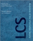 Architects of the Information Society : Thirty-five Years of the Laboratory for Computer Science at MIT - Book