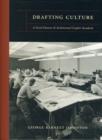 Drafting Culture : A Social History of <i>Architectural Graphic Standards</i> - Book