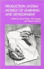 Production System Models of Learning and Development - Book