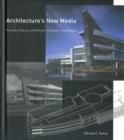 Architecture's New Media : Principles, Theories, and Methods of Computer-Aided Design - Book