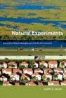 Natural Experiments : Ecosystem-Based Management and the Environment - Book