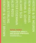 Theoretical Anxiety and Design Strategies in the Work of Eight Contemporary Architects - Book