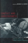 Context and Consciousness : Activity Theory and Human-Computer Interaction - Book