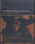 The Musical Representation : Meaning, Ontology, and Emotion - Book