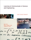 Learning to Communicate in Science and Engineering : Case Studies from MIT - Book