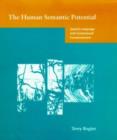 The Human Semantic Potential : Spatial Language and Constrained Connectionism - Book