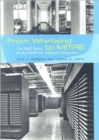 From Whirlwind to MITRE : The R&D Story of The SAGE Air Defense Computer - Book