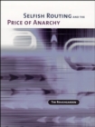 Selfish Routing and the Price of Anarchy - Book