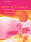 Rethinking Homeostasis : Allostatic Regulation in Physiology and Pathophysiology - Book
