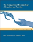 The Computational Neurobiology of Reaching and Pointing : A Foundation for Motor Learning - Book