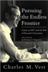 Pursuing the Endless Frontier : Essays on MIT and the Role of Research Universities - Book