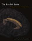 The Parallel Brain : The Cognitive Neuroscience of the Corpus Callosum - Book