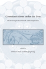 Communications Under the Seas : The Evolving Cable Network and Its Implications - eBook