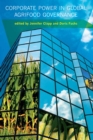 Corporate Power in Global Agrifood Governance - eBook