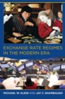 Exchange Rate Regimes in the Modern Era - eBook