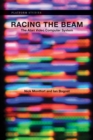 Racing the Beam - Nick Montfort