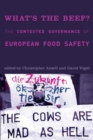 What's the Beef? : The Contested Governance of European Food Safety - eBook