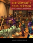 The Warcraft Civilization : Social Science in a Virtual World - eBook