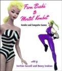 From Barbie(R) to Mortal Kombat : Gender and Computer Games - eBook
