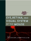 Eye, Retina, and Visual System of the Mouse - eBook