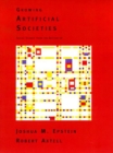 Growing Artificial Societies : Social Science from the Bottom Up - eBook