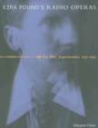 Ezra Pound's Radio Operas : The BBC Experiments, 1931-1933 - eBook