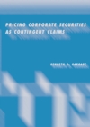 Pricing Corporate Securities as Contingent Claims - eBook