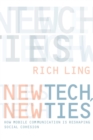 New Tech, New Ties : How Mobile Communication Is Reshaping Social Cohesion - eBook