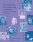 Neurogenetic Developmental Disorders : Variation of Manifestation in Childhood - eBook