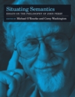 Situating Semantics : Essays on the Philosophy of John Perry - eBook